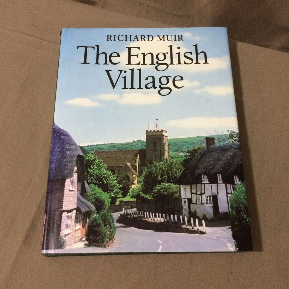 The English Village by Richard Muir 1980 Hardcover Thames Hudson Illustrated